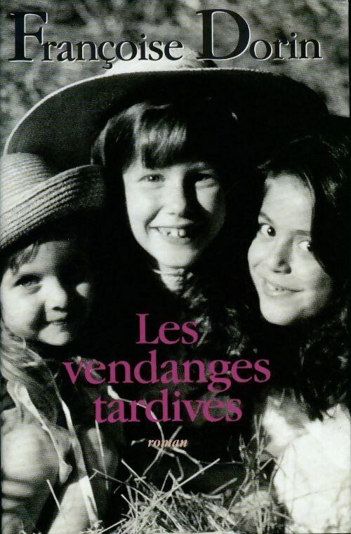 Livrenpoche : Les vendanges tardives - Françoise Dorin - Livre