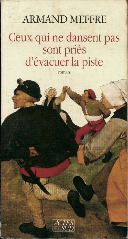 Livrenpoche : Ceux qui ne dansent pas sont priés d'évacuer la piste - Georges Meffre - Livre