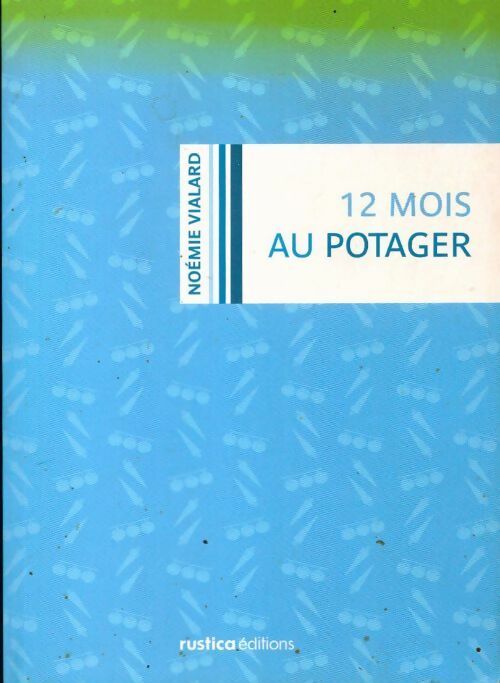 Livrenpoche : 12 mois au potager - Noémie Vialard - Livre