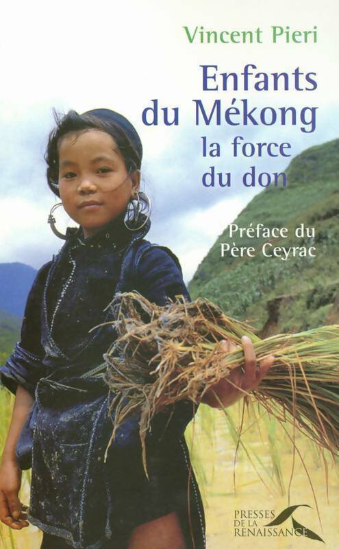 Livrenpoche : Enfants du Mékong. La force du don - Vincent Pieri - Livre