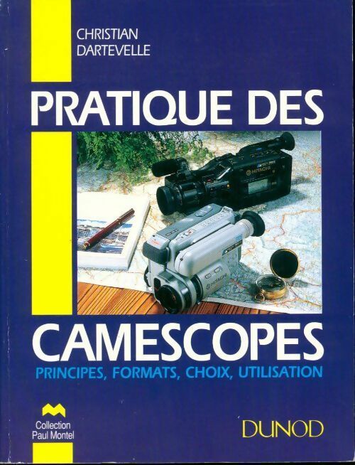 Livrenpoche : Pratiques des caméscopes - Christian Dartevelle - Livre