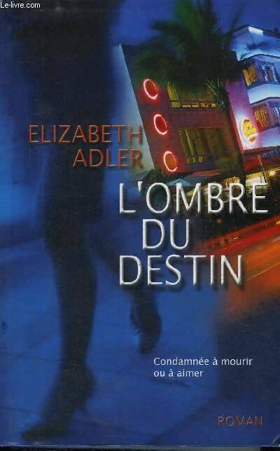 Livrenpoche : L'ombre du destin - Elisabeth Adler - Livre
