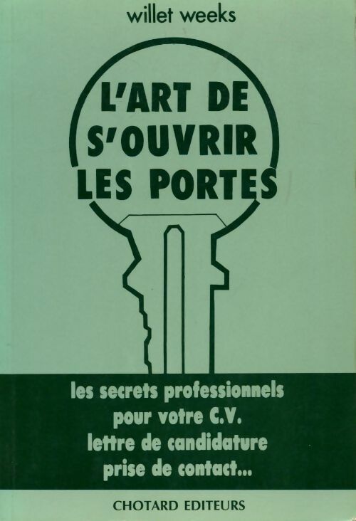 Livrenpoche : L'art de s'ouvrir les portes. Les secrets professionnels pour votre CV - Willet Weeks - Livre