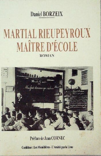 Livrenpoche : Martial Rieupeyroux maître d'école - Daniel Borzeix - Livre