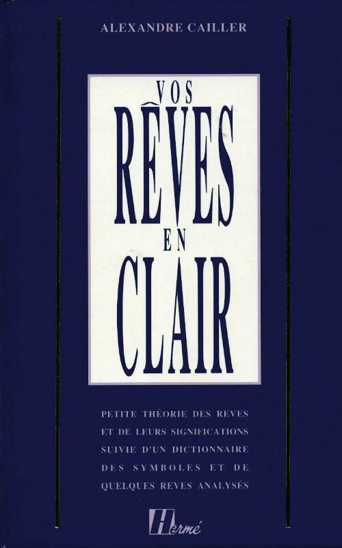 Livrenpoche : Vos rêves en clair - Alexandre Cailler - Livre
