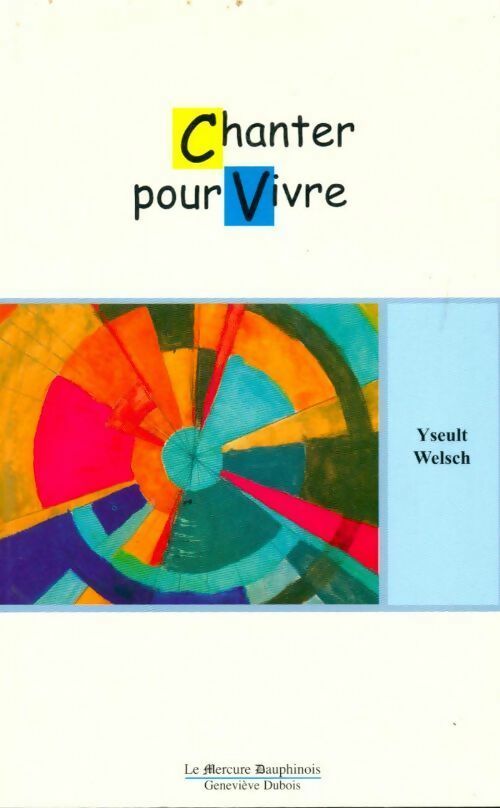 Livrenpoche : Chanter pour vivre - Yseult Welsch - Livre