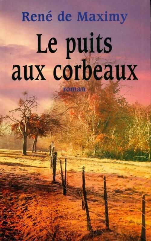 Livrenpoche : Le puits aux corbeaux - René De Maximy - Livre