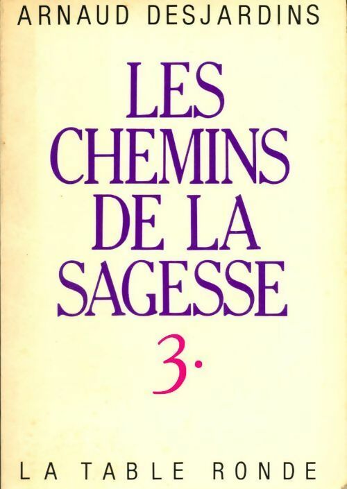 Livrenpoche : Les chemins de la sagesse Tome III - Arnaud Desjardins - Livre