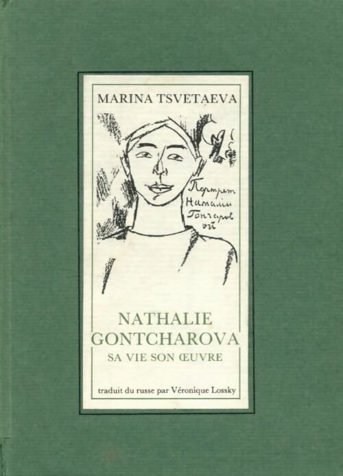 Nathalie Gontcharova, sa vie, son oeuvre - Marina Tsvétaeva - Livre