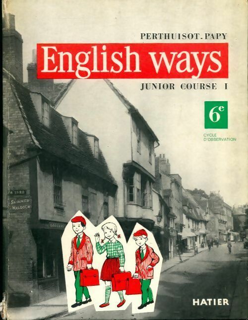 Livrenpoche : English ways junior course 1 6e. Cycle d'observation - D. Perthuisot - Livre