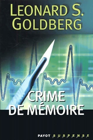 Crime de mémoire - Leonard Goldberg - Livre