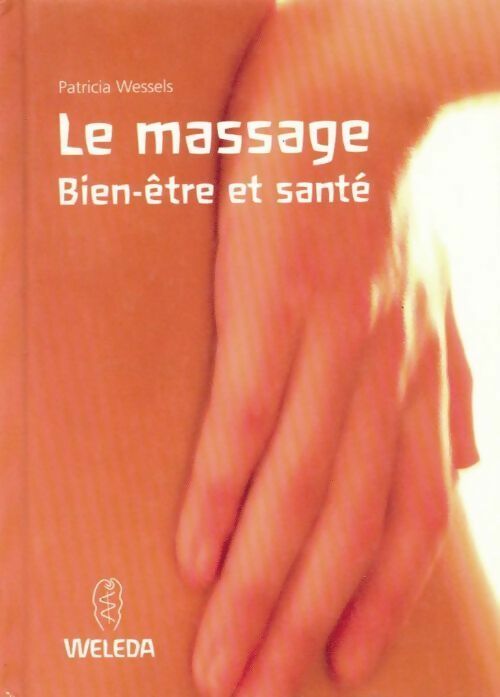 Livrenpoche : Massage, bien-être et santé - Patricia Wessels - Livre