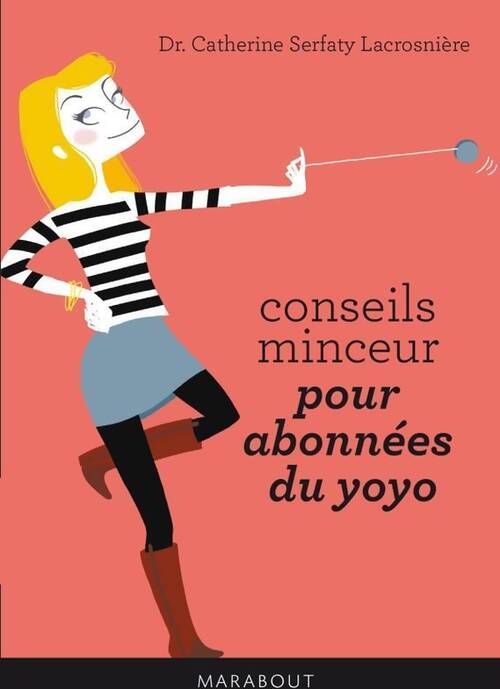Conseils minceur pour abonnées du yoyo - Catherine Serfaty-Lacrosnière - Livre