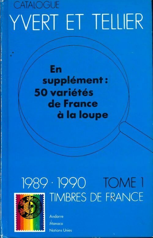 Livrenpoche : Catalogue Yvert et Tellier. 1989-1990 Tomo I : Timbres de France, Andorre, Monaco, Nations unies - Yvert & Tellier - Livre