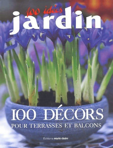 Livrenpoche : 100 décors pour terrasses et balcons - Collectif - Livre
