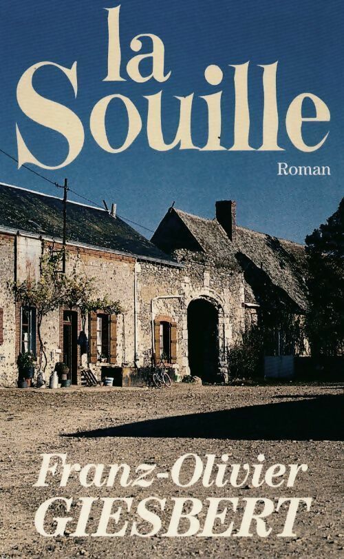 Livrenpoche : La souille - Franz-Olivier Giesbert - Livre