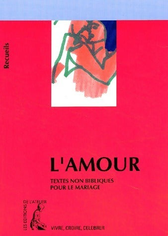 Livrenpoche : L'amour. Recueil de textes non bibliques pour la préparation du mariage - Collectif - Livre