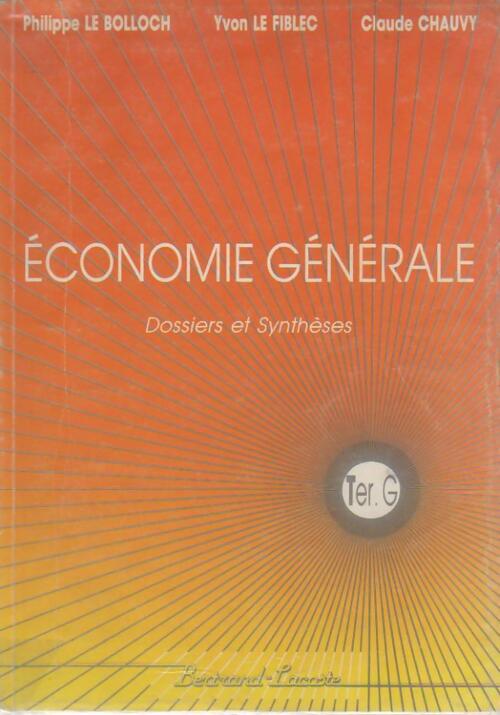 Livrenpoche : Economie générale Terminale G. Dossiers et synthèses - Yvon Le Fiblec, Philippe Le Bolloch, Claude Chauvy - Livre