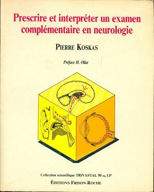 Livrenpoche : Prescrire et interpréter un examen complémentaire en neurologie - Pierre Koskas - Livre