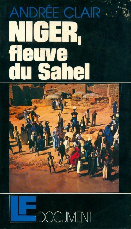 Livrenpoche : Niger, fleuve du Sahel - Andrée Clair - Livre