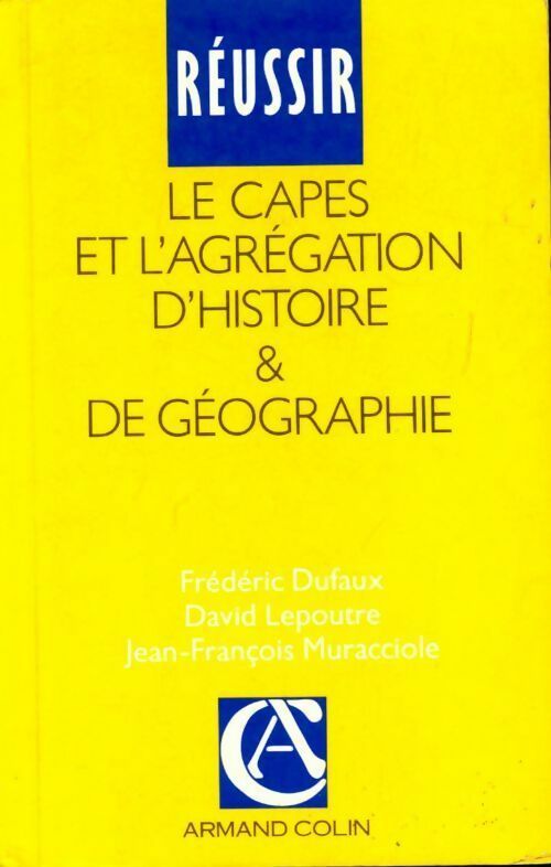 Livrenpoche : Réussir le CAPES et l'agrégation d'histoire et de géographie - Frédéric Dufaux - Livre