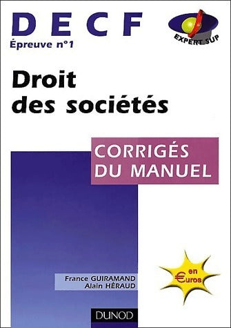 Livrenpoche : Droit des sociétés. Epreuve n°1 DECF. Corrigés du manuel - France Guiramand - Livre