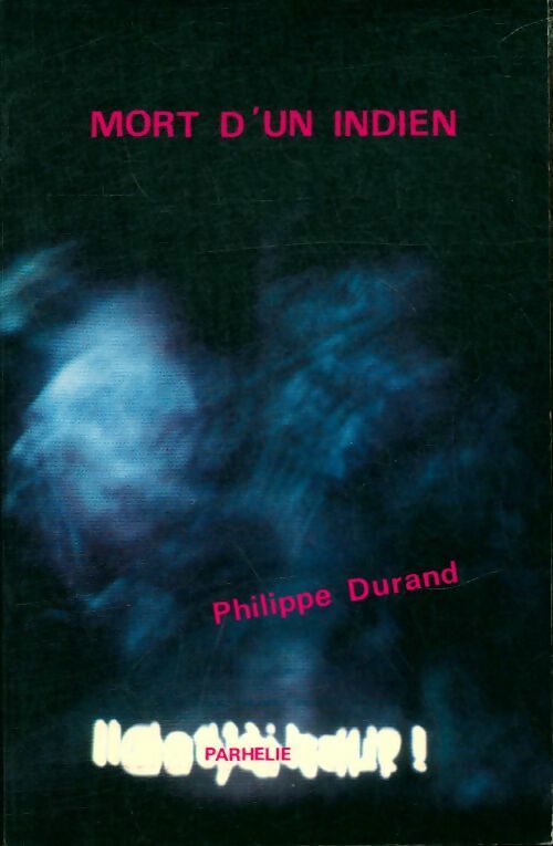 Livrenpoche : Mort d'un indien - Philippe Durand - Livre