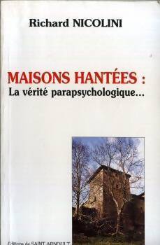 Livrenpoche : Maisons hantées : La vérité parapsychologique... - Richard Nicolini - Livre