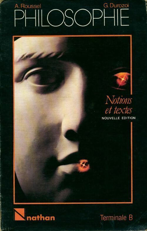 Livrenpoche : Philosophie. Notions et textes classe Terminale B - Alain Roussel - Livre