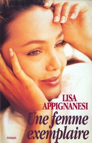 Livrenpoche : Une femme exemplaire - Lisa Appignanesi - Livre