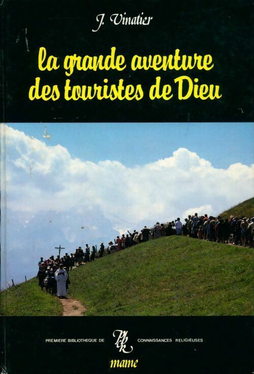 Livrenpoche : La grande aventure des touristes de Dieu - Jean Vinatier - Livre
