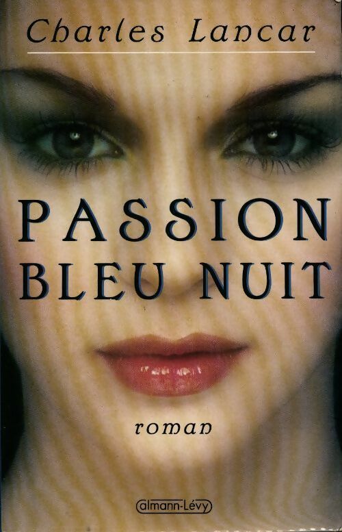 Livrenpoche : Passion bleu nuit - Charles Lancar - Livre