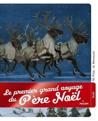 Livrenpoche : Le premier grand voyage du Père Noël - Moe Price - Livre