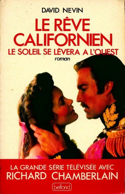 Livrenpoche : Le rêve californien. Le soleil se lèvera à l'ouest - David Nevin - Livre