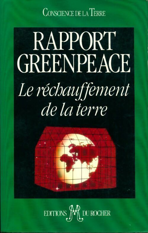 Livrenpoche : Rapport Greenpeace. Le réchauffement de la terre - Greenpeace - Livre