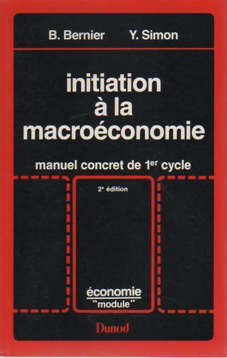 Livrenpoche : Initiation à la macroéconomie. Manuel concret de 1er cycle - Y. Simon - Livre