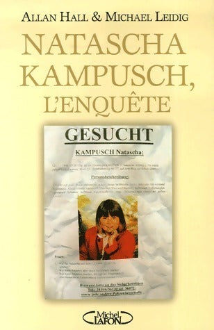 Livrenpoche : Natscha Kampusch, l'enquête - Allan Hall, Michael Leidig - Livre