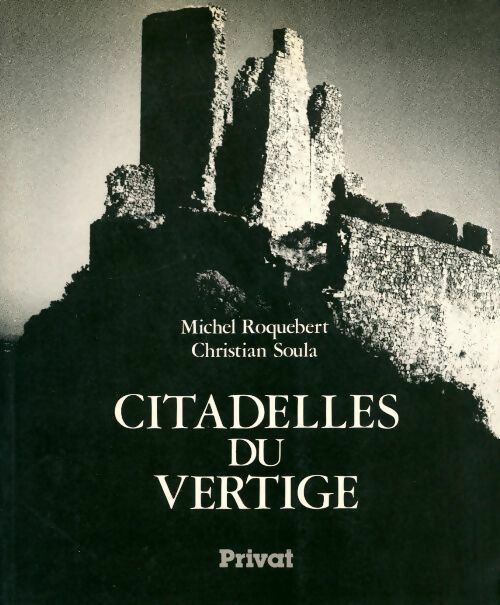 Livrenpoche : Citadelles du vertige - Michel Roquebert - Livre