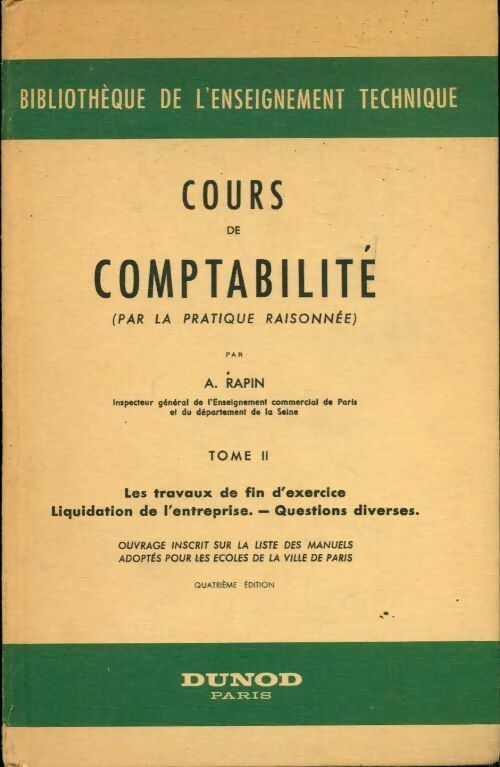 Livrenpoche : Cours de comptabilité (par la pratique raisonnée) Tome II : Les travaux de fin d'exercice / Liquidation de l'entreprise / Questions diverses - A. Rapin - Livre