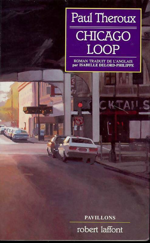 Livrenpoche : Chicago loop - Paul Theroux - Livre