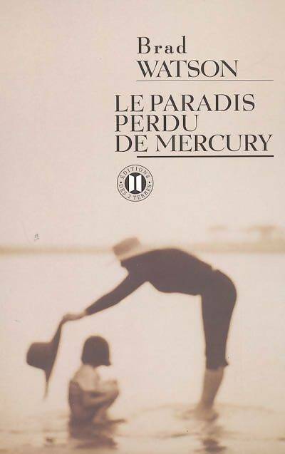 Livrenpoche : Le Paradis perdu de Mercury - Brad Watson - Livre