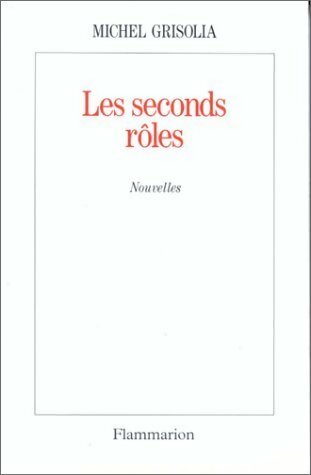 Livrenpoche : Les seconds rôles - Michel Grisolia - Livre