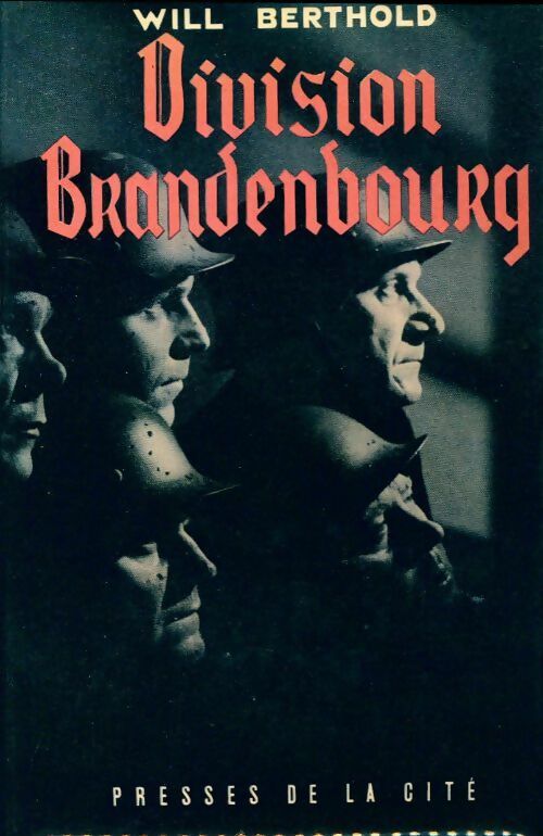 Livrenpoche : Division Brandenbourg - Will Berthold - Livre