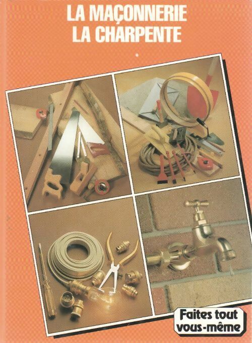 Livrenpoche : Encyclopédie du bricolage et des loisirs manuels Tome II : la charpente, la couverture, l'isolation, la maçonnerie - Collectif - Livre