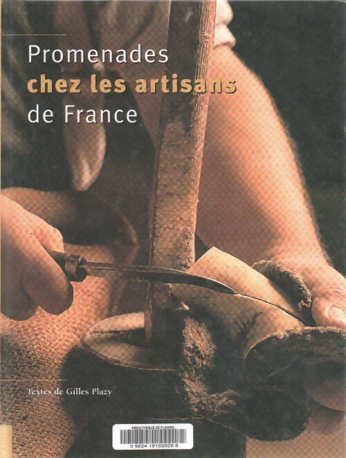 Livrenpoche : Promenades chez les artisans de France - Gilles Plazy - Livre