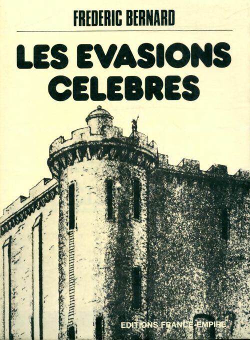 Livrenpoche : Les évasions célèbres - Frédéric Bernard - Livre