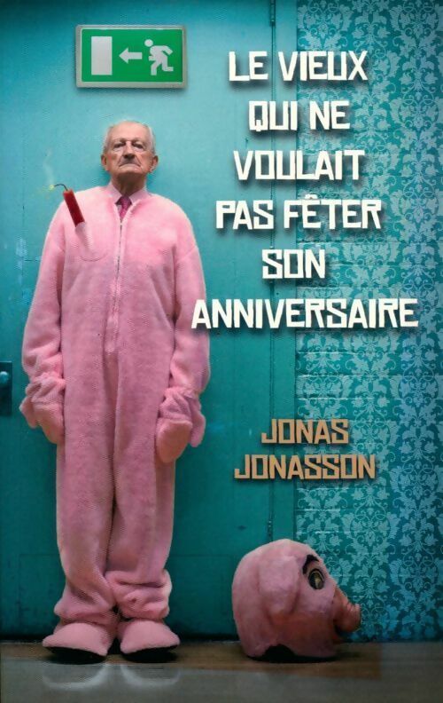 Livrenpoche : Le vieux qui ne voulait pas fêter son anniversaire - Jonas Jonasson - Livre
