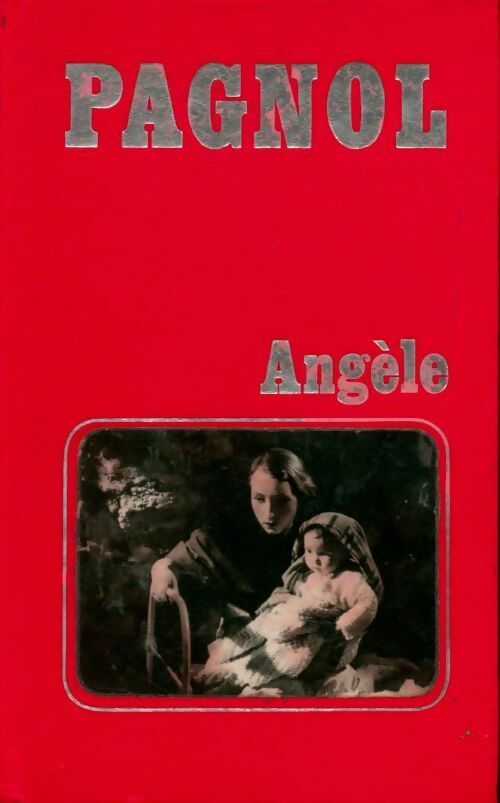 Livrenpoche : Angèle - Marcel Pagnol - Livre