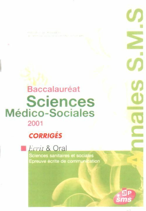 Livrenpoche : Annales corrigées du baccalauréat des sciences médico-sociales 2001. Ecrit et oral - Collectif - Livre