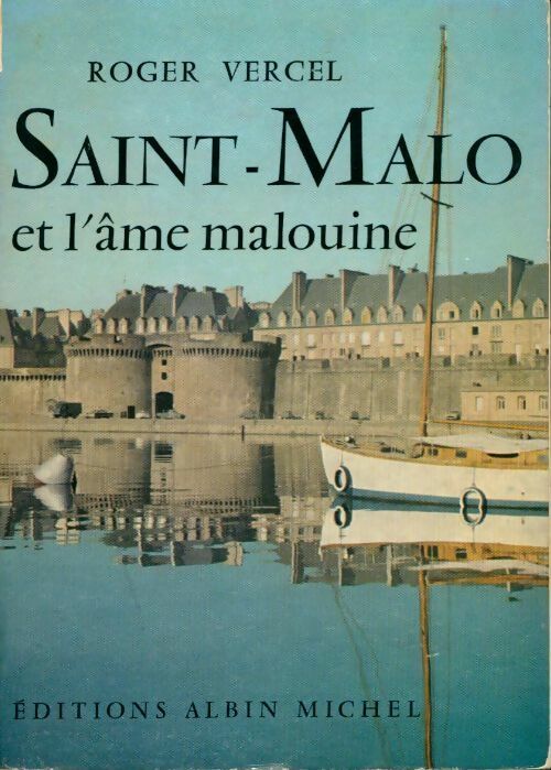 Livrenpoche : Saint-Malo et l' âme malouine - Roger Vercel - Livre